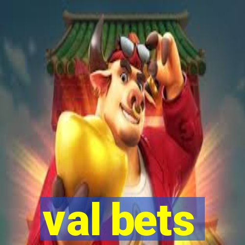 val bets